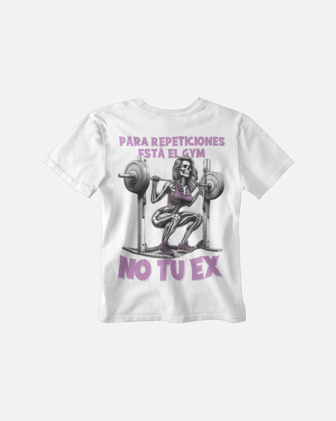 Para sentadillas está el GYM no tu EX! - Polera Oversize