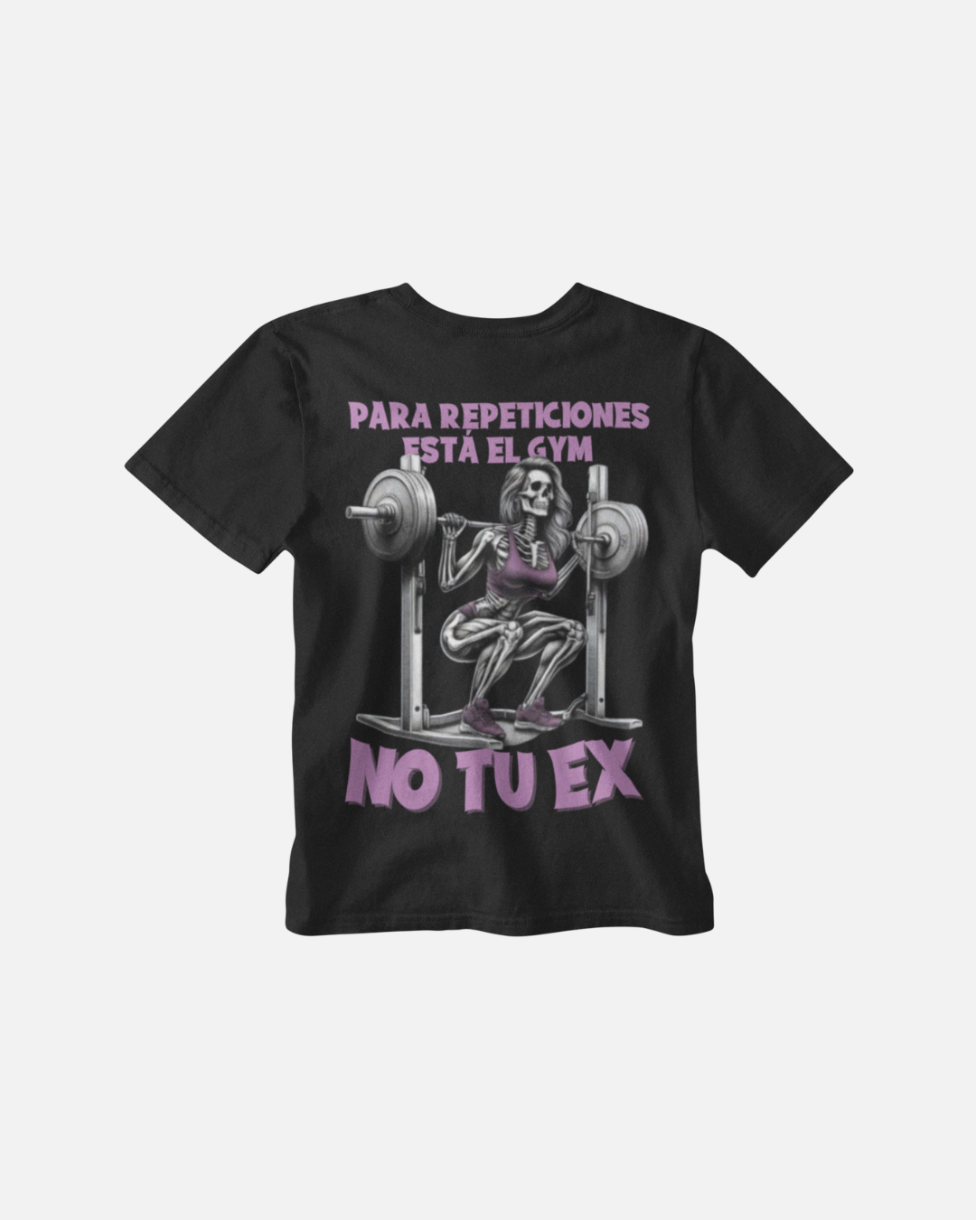 Para sentadillas está el GYM no tu EX! - Polera Oversize
