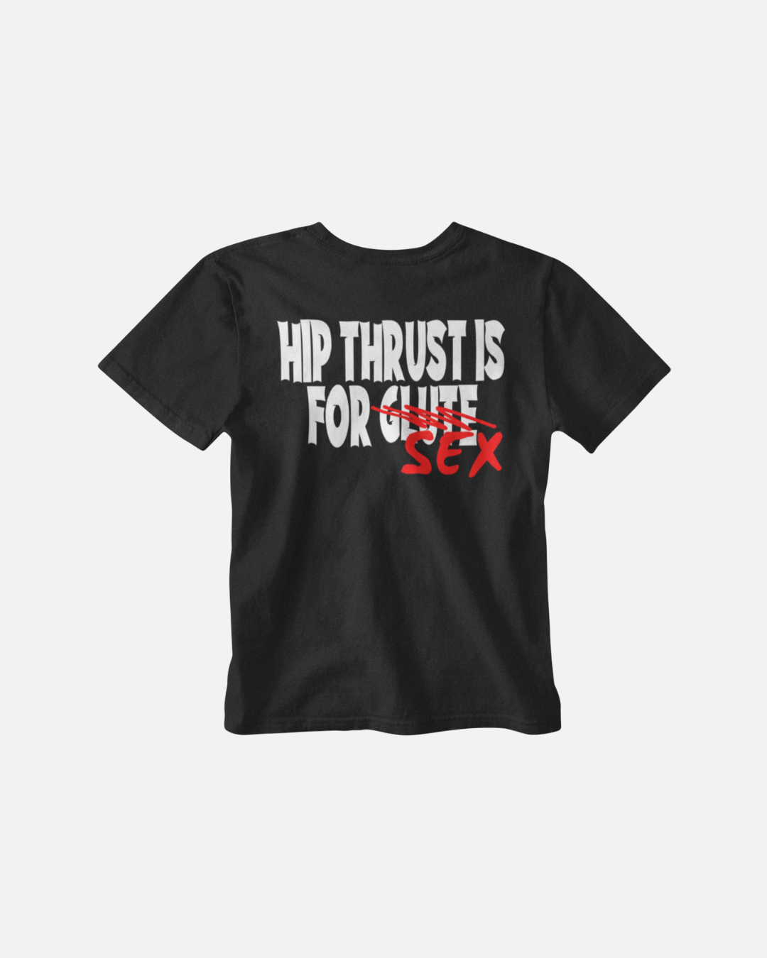 HIP THRUST IS FOR SEX - Polera Oversize