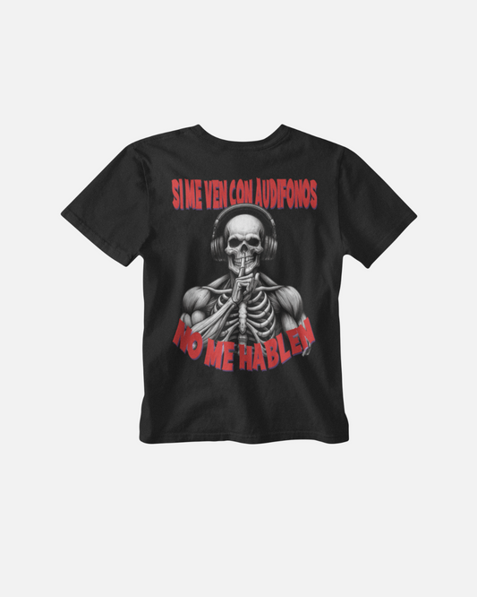 SI ME VEN CON AUDIFONOS NO ME HABLEN - Polera Oversize
