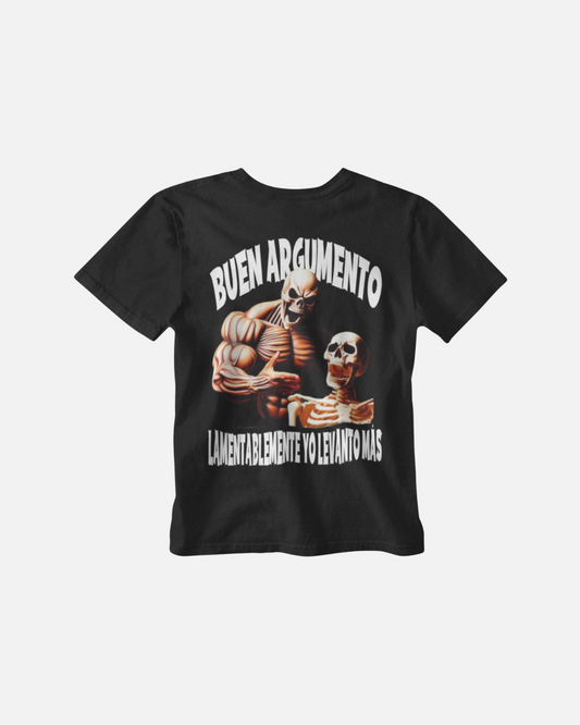 Buen Argumento pero yo levanto más - Polera Oversize